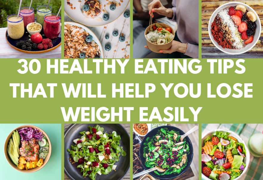 30 Healthy eating tips