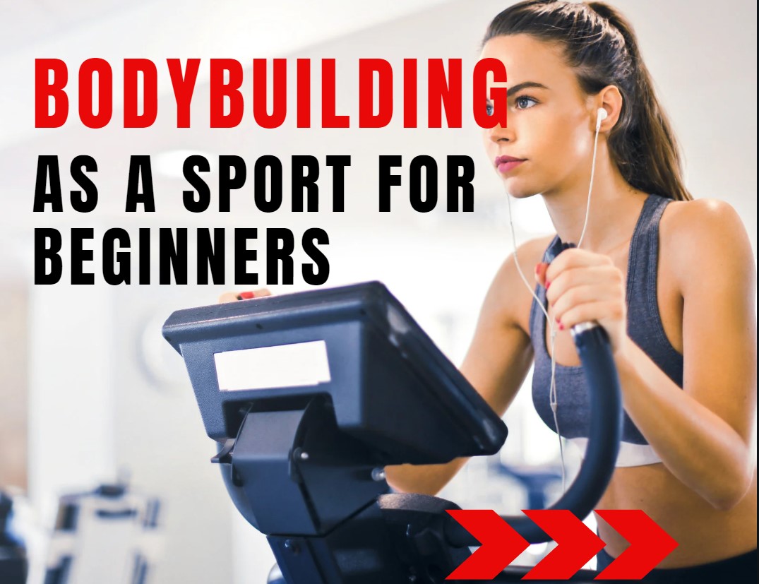Bodybuilding as a Sport for Beginners
