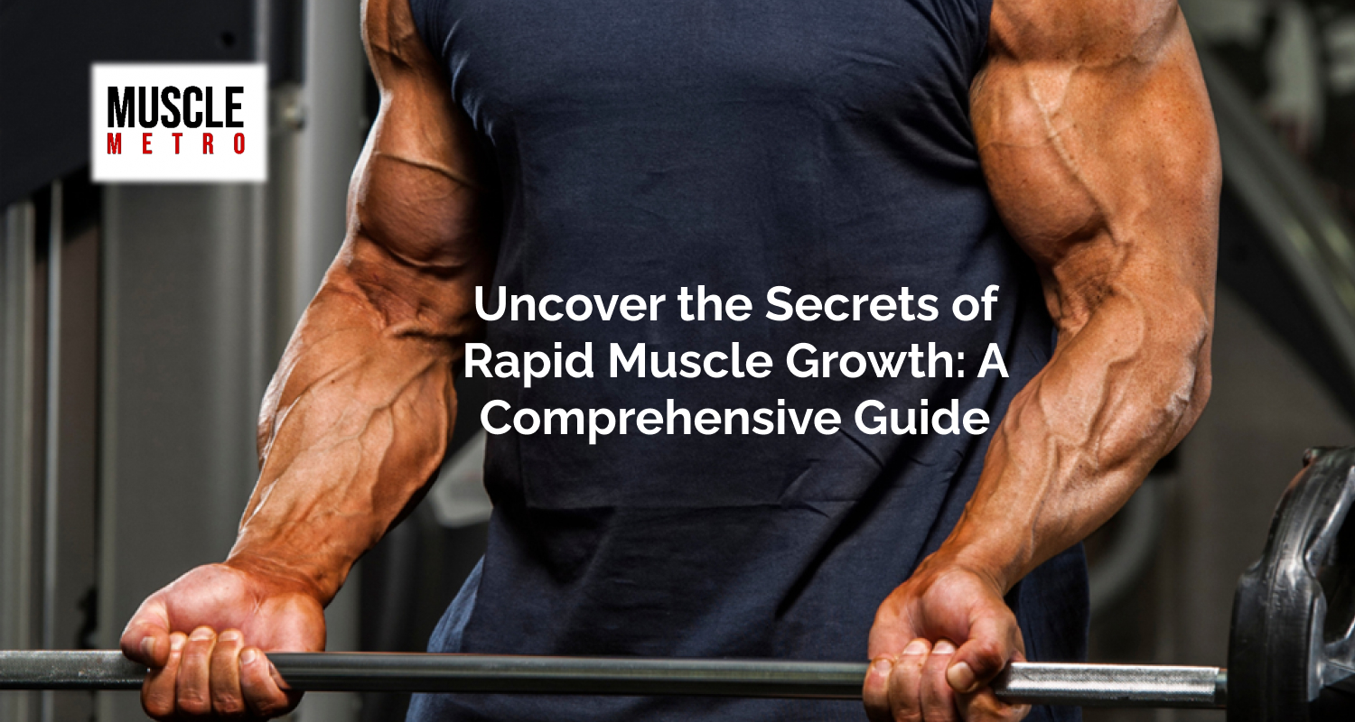 Rapid Muscle Growth